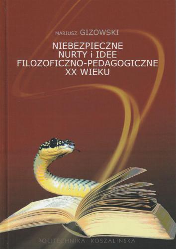 „Niebezpieczne nurty i idee filozoficzno-pedagogiczne XX wieku”, Koszalin 2015
